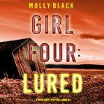Girl four: lured cover image