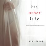 His Other Life : Stella Fall Series, Book 5 cover image