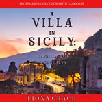 A Villa in Sicily: Cannoli and a Casualty : Cats and Dogs Cozy Mystery Series, Book 6 cover image