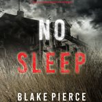 No sleep : Valerie Law FBI Suspense Thriller cover image