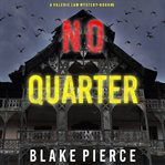 No quarter : Valerie Law FBI Suspense Thriller cover image