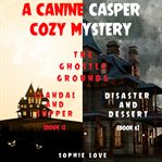 A canine casper cozy mystery bundle. Books 5-6 cover image