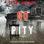 No Pity : Valerie Law Series, Book 2 cover image
