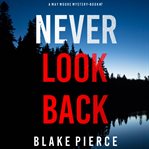 Never Look Back : May Moore Series, Book 7 cover image