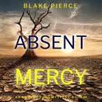 Absent Mercy. Book 4 cover image