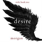 Desire : Wish cover image