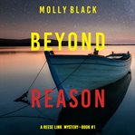 Beyond reason : Reese Link Mystery cover image