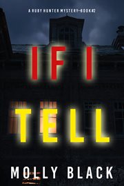 If i tell : Ruby Hunter FBI Suspense Thriller cover image