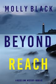 Beyond reach : Reese Link Mystery cover image