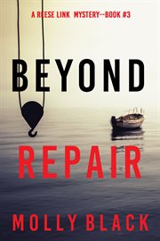 Beyond repair : Reese Link Mystery cover image