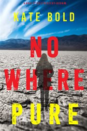 Nowhere Pure : Harley Cole FBI Suspense Thriller cover image