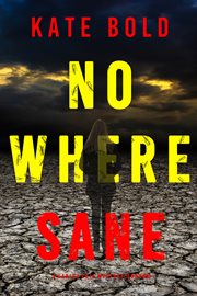 Nowhere Sane : Harley Cole FBI Suspense Thriller cover image