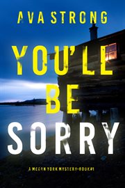 You'll be sorry : Megan York Suspense Thriller cover image