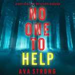 No One to Help : Sofia Blake FBI Suspense Thriller cover image