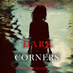 Dark Corners : Dana Blaze FBI Suspense Thriller cover image