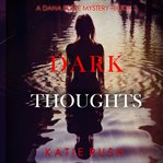 Dark Thoughts : Dana Blaze FBI Suspense Thriller cover image