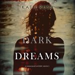 Dark dreams. Dana Blaze FBI suspense thriller cover image