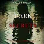 Dark Secrets : DanBlaze FBI Suspense Thriller cover image