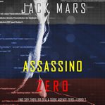 Assassin Zero : Agent Zero Spy Thriller (Italian) cover image