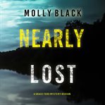 Nearly Lost : Grace Ford FBI Thriller cover image