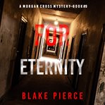 For eternity. Morgan Cross FBI suspense thriller cover image