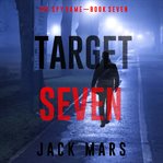 Target Seven : Spy Game cover image