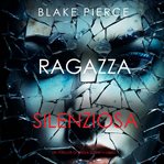 Silent Girl : Sheila Stone Suspense Thriller (Italian) cover image
