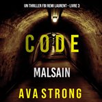 Code Malsain : Un thriller FBI Remi Laurent cover image