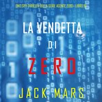 Vengeance Zero : Agent Zero Spy Thriller (Italian) cover image