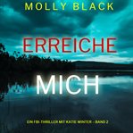 Reach Me : Katie Winter FBI Suspense Thriller (German) cover image