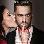 My True Alpha : 9 Novellas by Bella Lore cover image