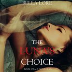 The Luna's Choice : 9 Novellas by Bella Lore cover image