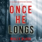 Once He Longs : Claire King FBI Suspense Thriller cover image