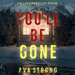 You'll Be Gone : Megan York Suspense Thriller cover image