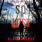 So lost. Faith Bold FBI suspense thriller cover image