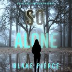 So Alone : Faith Bold FBI Suspense Thriller cover image
