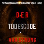 The Death Code : Remi Laurent FBI Suspense Thriller (German) cover image