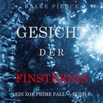 Face of Darkness : Zoe Prime Mystery (German) cover image