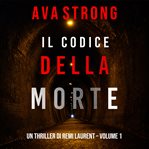 The Death Code : Remi Laurent FBI Suspense Thriller (Italian) cover image
