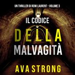 The Malice Code : Remi Laurent FBI Suspense Thriller (Italian) cover image