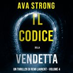 The Vengeance Code : Remi Laurent FBI Suspense Thriller (Italian) cover image