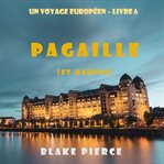 Pagaille (et Hareng) : Un voyage européen cover image