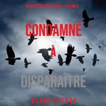 Condamné à Disparaître : Un Mystère Adèle Sharp cover image