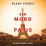 A Murder in Paris : Year in Europe (German) cover image