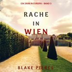 Vengeance in Vienna : Year in Europe (German) cover image