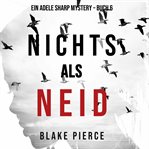 Left to Envy : Adele Sharp Mystery (German) cover image