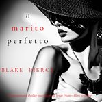 The Perfect Husband : Jessie Hunt (Italian) cover image