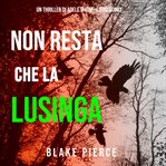 Left to Lure : Adele Sharp Mystery (Italian) cover image