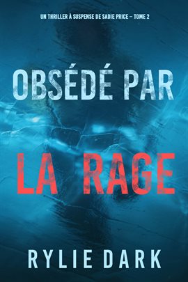 Cover image for Obsédé par la rage