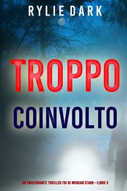 Too Far Gone : Morgan Stark FBI Suspense Thriller (Italian) cover image